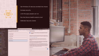 Managing Microsoft Desktops Managing and Protecting Devices