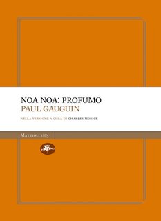 Paul Gauguin - Noa noa: profumo (2024)