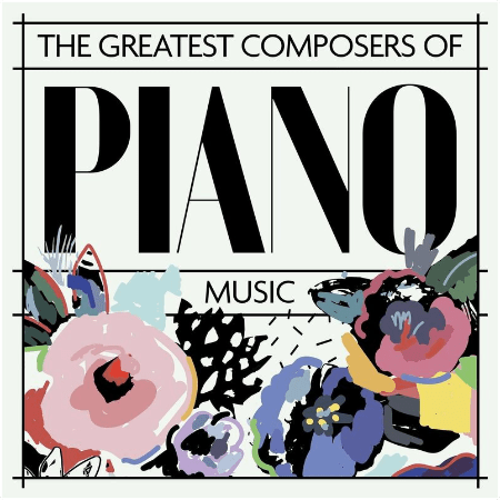 VA – The Greatest Composers of Piano Music (2022)