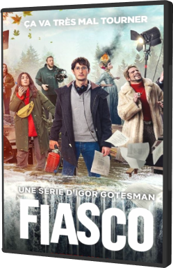 Fiasco - Stagione 1 (2024) [Completa] .mkv WEBRip AC3 - ITA