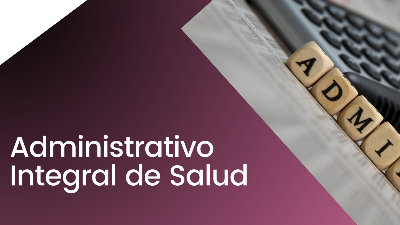Curso Administrativo Integral en Salud