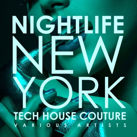 Various Artists - Nightlife New York (Tech House Couture) (2021)