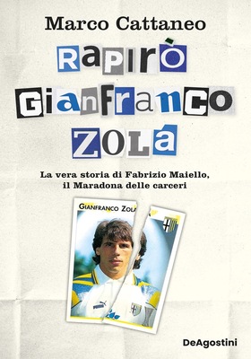 Marco Cattaneo - Rapirò Gianfranco Zola (2026)