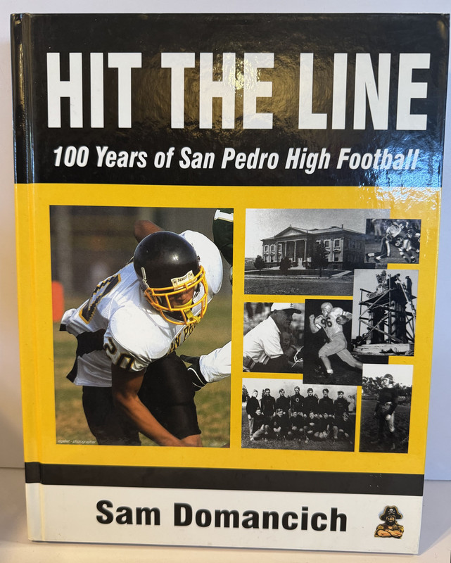 Hit the Line: 100 Years of San Pedro High Football