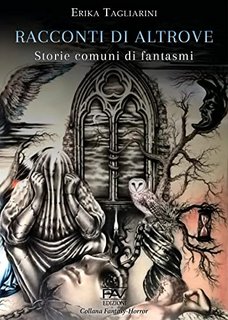 Erika Tagliarini - Racconti di altrove. Storie comuni di fantasmi (2022)