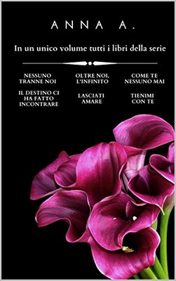 Anna A. - Nessuno tranne noi. La serie completa (2019)