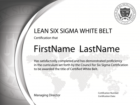 Lean Six Sigma White Belt (Accredited + Certification) Lean Six Sigma White Belt (Accredited + Certification)