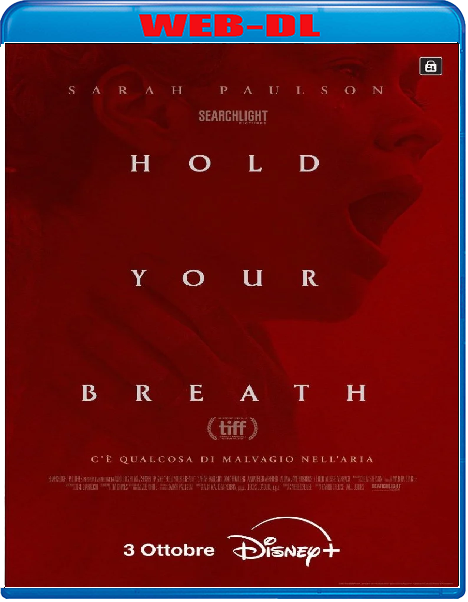 Hold Your Breath (2024) mkv FullHD 1080p WEBDL ITA ENG Subs