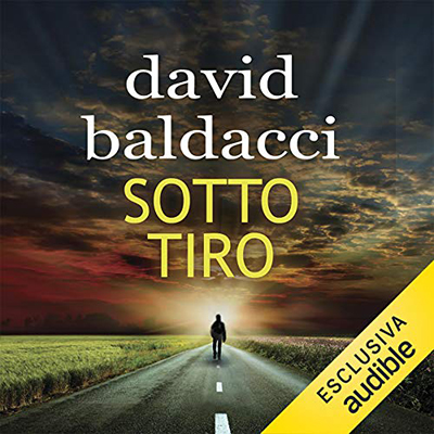 David Baldacci - Sotto tiro꞉ John Puller 1 (2019) (mp3 - 128 kbps)