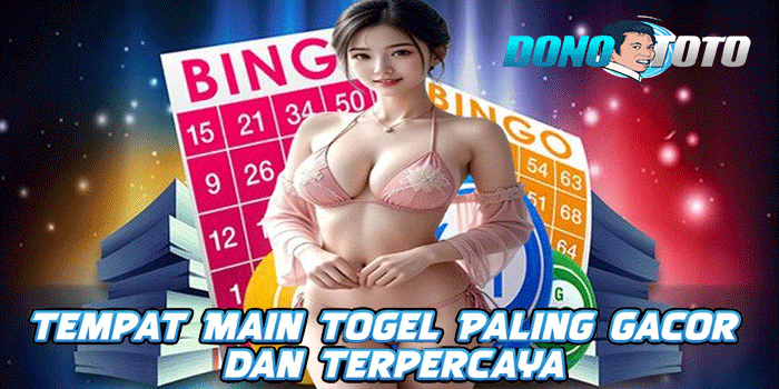 DONOTOTO – Tempat Main Togel Paling Gacor dan Terpercaya