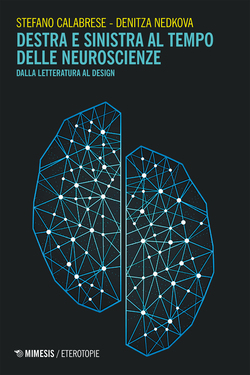 Stefano Calabrese, Denitza Nedkova – Destra e sinistra al tempo delle neuroscienze (2020)