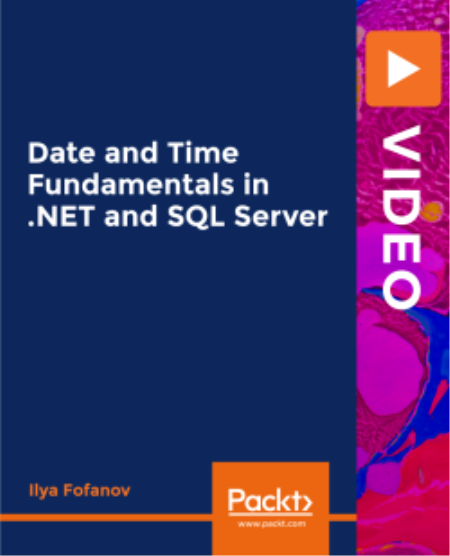 Date and Time Fundamentals in .NET and SQL Server