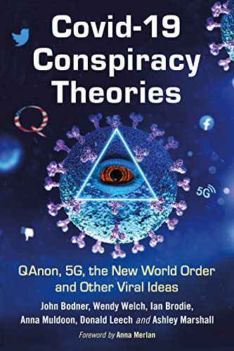 COVID-19 Conspiracy Theories QAnon, 5G, the New World Order and Other Viral Ideas