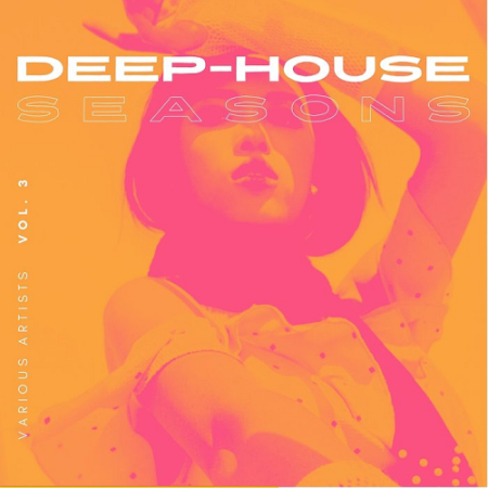 VA   Deep House Seasons Vol. 3 (2021)