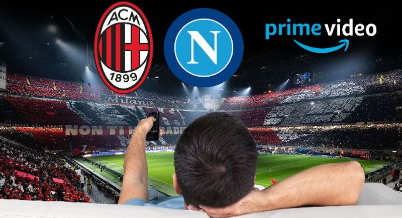 Milan Napoli di Champions League Streaming su Amazon Prime Video in esclusiva