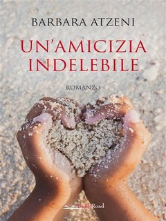 Barbara Atzeni - Un'amicizia indelebile (2023)