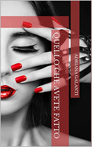 Adriana Galanti – Quello che avete fatto (2021)