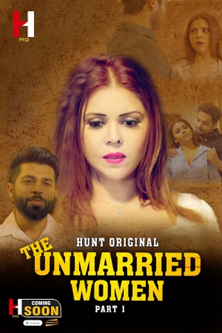 The Unmarried Women (2023) HuntCinema S01E01T02 Web Series Watch Online