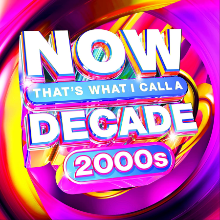 VA - NOW That's What I Call A Decade: 2000s (2022)
