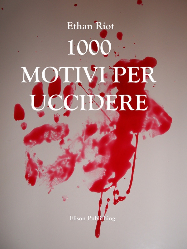 Ethan Riot – 1000 motivi per uccidere (2021)