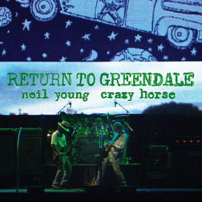 Neil Young & Crazy Horse - Return To Greendale [Hi-Res] [Official Digital Release]