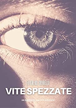 Filomena Carrella - Vite Spezzate (2021)