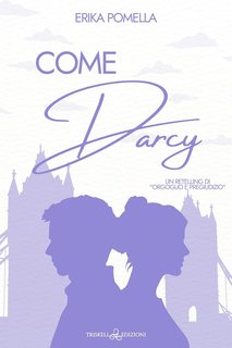 Erika Pomella - Come Darcy (2024)