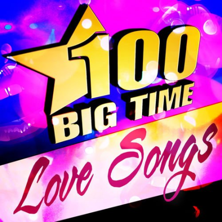 VA - 100 Big Time Love Songs (2014)