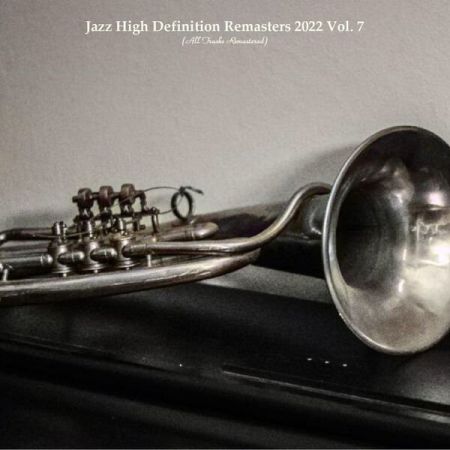 VA - Jazz High Definition Remasters 2022 Vol 7 (All Tracks Remastered) (2022)