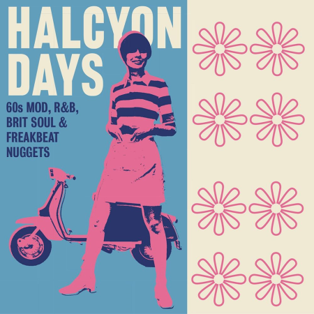 VA   Halcyon Days: 60s Mod, R&B, Brit Soul & Freakbeat Nuggets (2020)