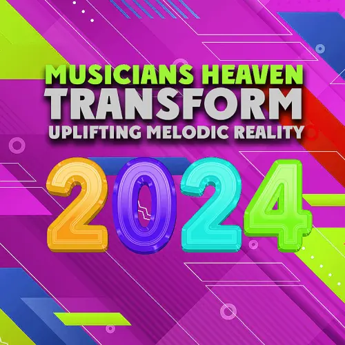 VA - Transform Uplifting Melodic Reality- Musicians Heaven (2024)