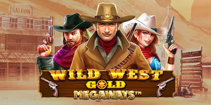 Tips Bermain Slot Wild West Gold Megaways Agar Maxwin