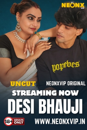 Desi Bhauji (2025) Uncut NeonX Originals Short Film 1080p | 720p HDRip X264 AAC Download