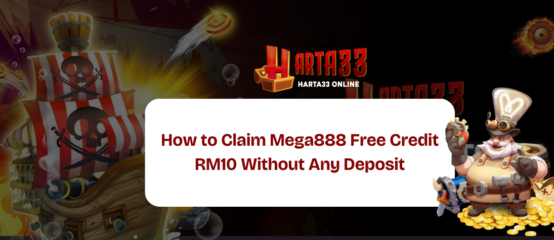 mega888 free credit rm10=