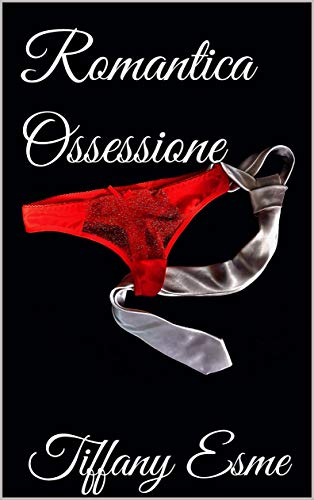 Tiffany Esme – Romantica Ossessione (2020)