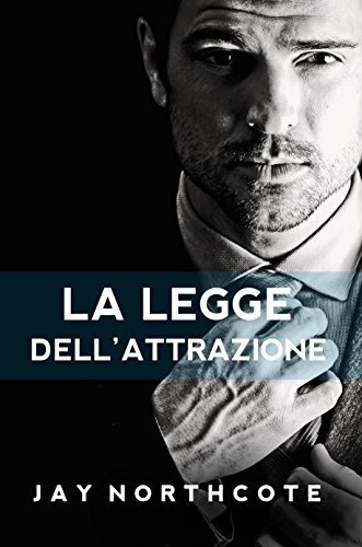 Jay Northcote - La legge dell'attrazione (2016)