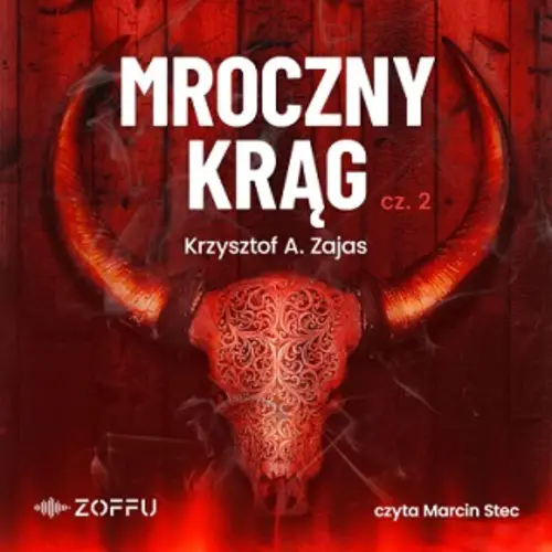 Krzysztof A. Zajas - Mroczny Krąg cz. 2 (2023) [AUDIOBOOK PL]