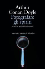 Arthur Conan Doyle – Fotografare gli spiriti (2022)