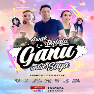 Awak Terlalu Ganu Untuk Saya (2024) Awak Terlalu Ganu Untuk Saya (2024)