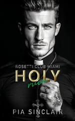 Pia Sinclair – Holy Ruin. Un Prete Proibito (Rosetti Club Miami Vol. 1) (2026)