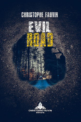 63b306b1acbb5960717190-evil-road-christophe-fauvin-2022.jpg