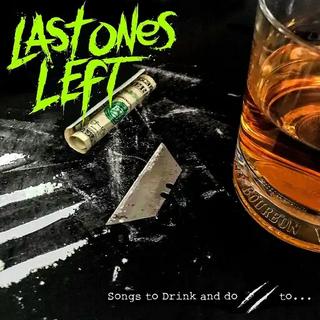 Last Ones Left - Songs to Drink and Do (2019).mp3 - 320 Kbps