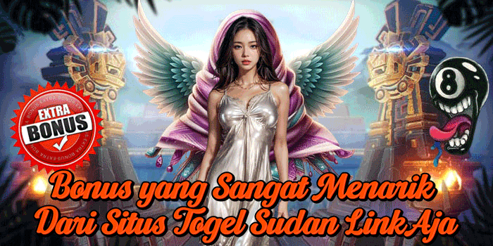 Bonus yang Sangat Menarik Dari Situs Togel Sudan LinkAja