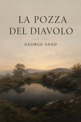 George Sand – La pozza del diavolo (2026)