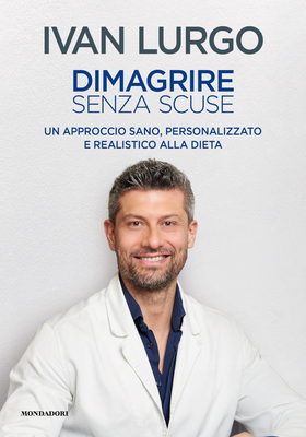 Ivan Lurgo - Dimagrire senza scuse (2025)