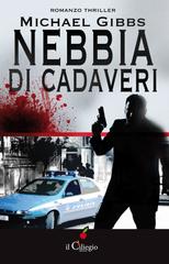 Michael Gibbs – Nebbia di cadaveri (2013)