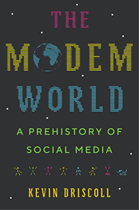 The Modem World: A Prehistory of Social Media The Modem World: A Prehistory of Social Media