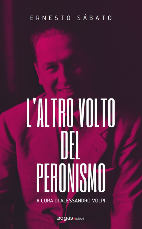 Ernesto Sabato – L’altro volto del peronismo (2021)