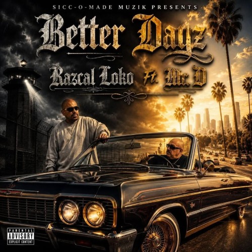 Razcal Loko - Better Dayz (Feat. Mister D) (2026) MP3