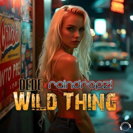 DEDE x RainDropz! - Wild Thing (2025)